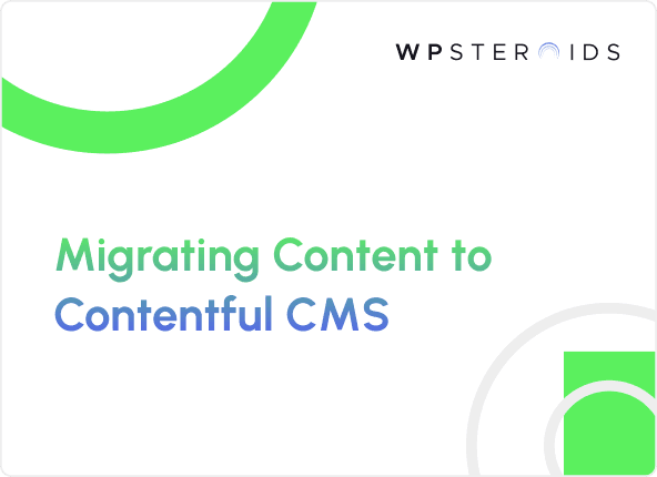 Image for How to Carry Out a Successful Contentful Migration?
