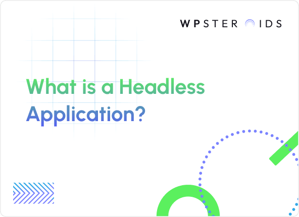 Image for What is a Headless Application? A Strategic Guide for Digital Leaders