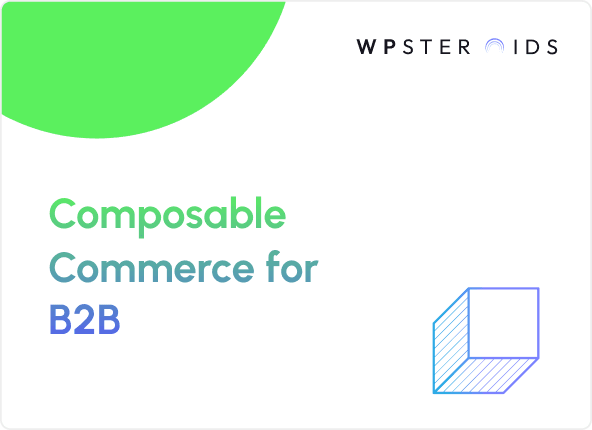 Image for The Hidden Advantage of Composable Commerce That Could Transform Your B2B Strategy