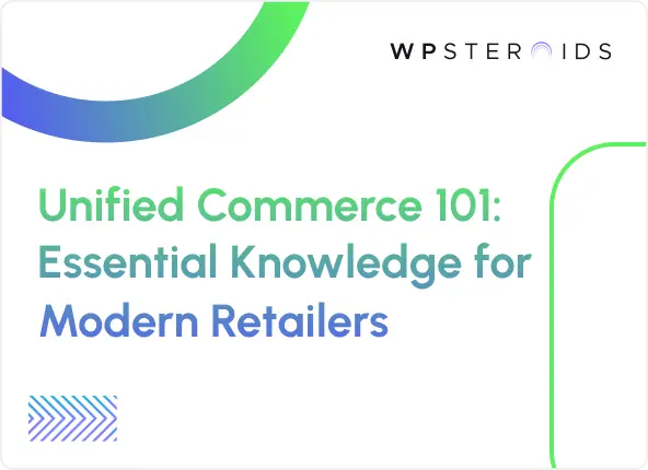 Image for Unified Commerce 101: Essential Knowledge for Modern Retailers